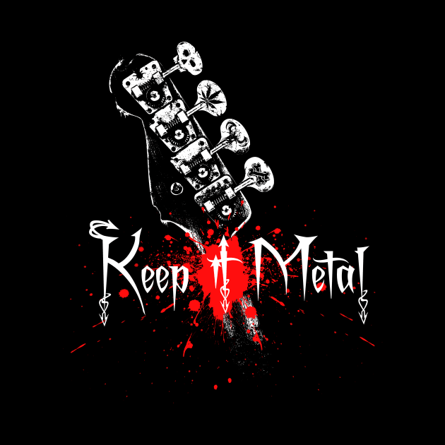 Keep it Metal-Bass Guitar by StabbedHeart