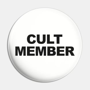 CULT MEMBER Pin