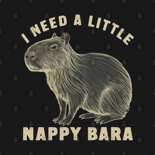 I Need A Little Nappy Bara Funny Design by TF Brands