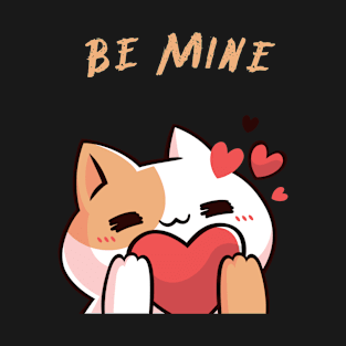 Be Mine Adorable Cat T-Shirt