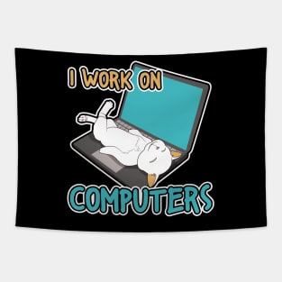 I work on computers Tapestry