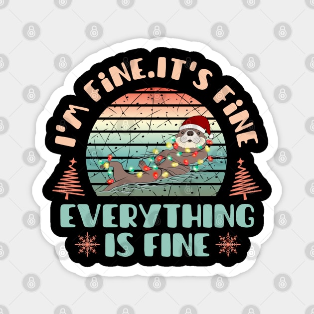 I'm fine.It's fine. Everything is fine.Merry Christmas  funny fur seal and Сhristmas garland Magnet by Myartstor 