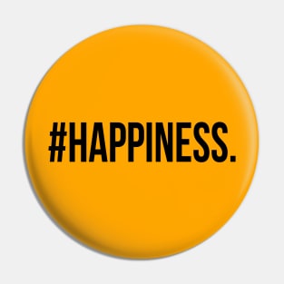 #Happiness (black) Pin