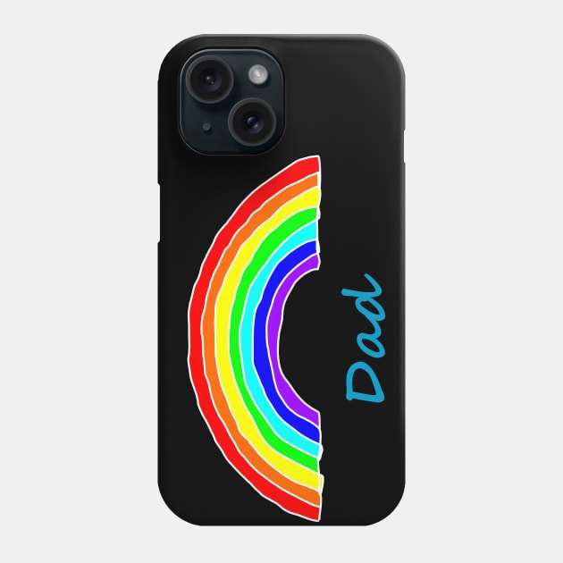 Dad Rainbow for Fathers Day Phone Case by ellenhenryart