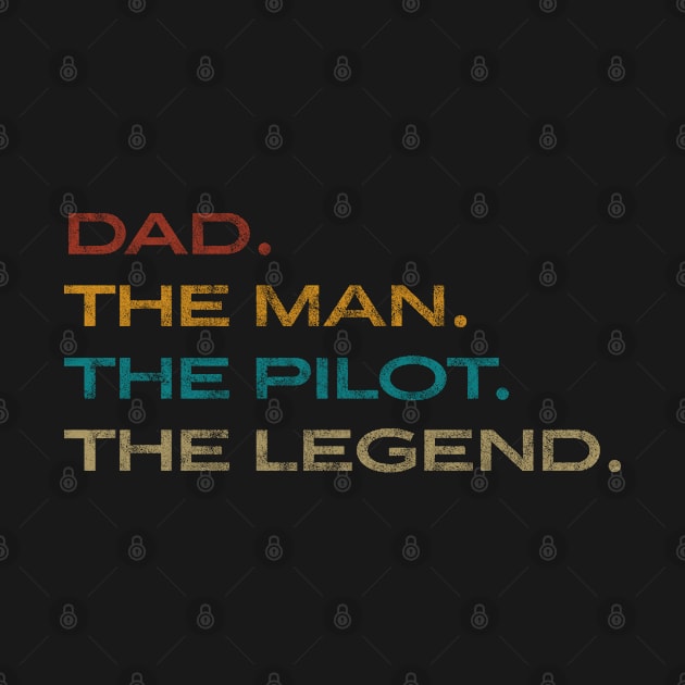 Mens Dad The Man The Pilot The Legend Father Aviation Gift by BlendedArt