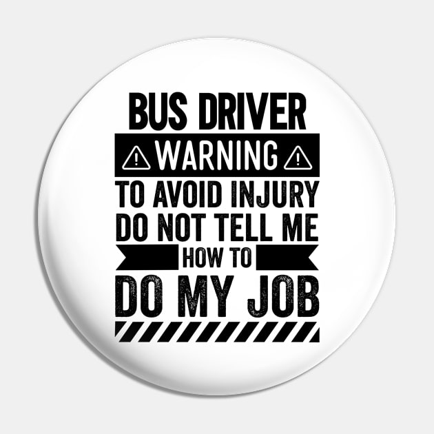 Bus Driver Warning Pin by Stay Weird