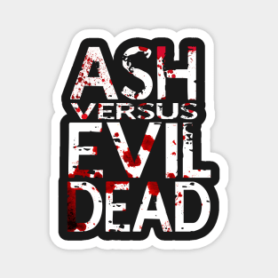 Ash vs Evil Dead --- condensed title Magnet