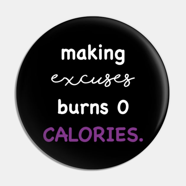 Making excuses burns 0 calories Pin by SPIRITY