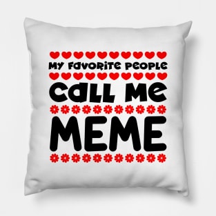 My favorite people call me meme Pillow