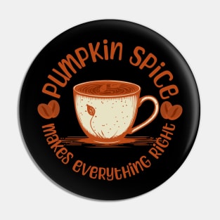 Pumpkin Spice Makes Everything Right Pin
