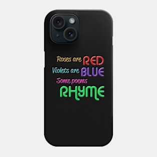 Some poems rhyme - colorful funny poem Phone Case