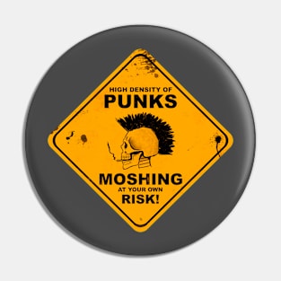 Moshing at your own risk Pin