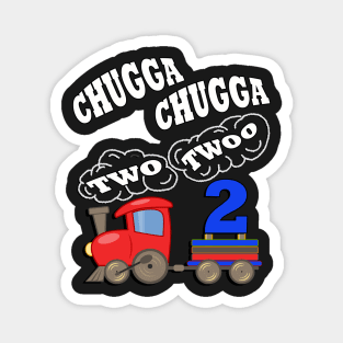 Birthday 2 Year Old Gifts Chugga Chugga Two Twoo Fun Party Theme Train Magnet