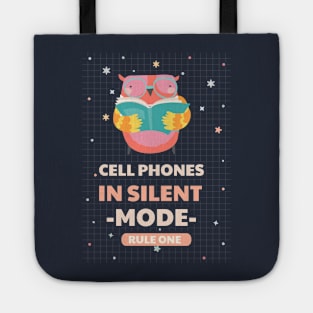 cell phones in silence mode, rule one Tote