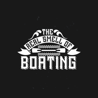 The real smell of Boating T-Shirt