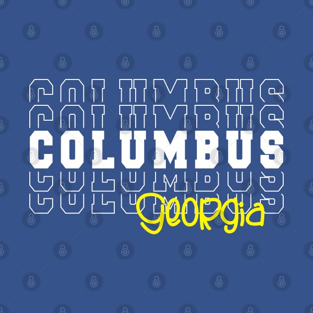 Discover Columbus city Georgia Columbus GA - Columbus Georgia - T-Shirt