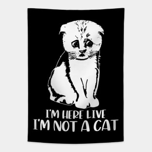 I'm Here Live, I'm Not a Cat Tapestry