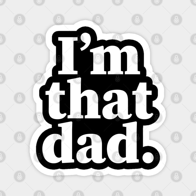 I'm that dad, Black dads matter, Black Dad, Dope Black dad Magnet by UrbanLifeApparel