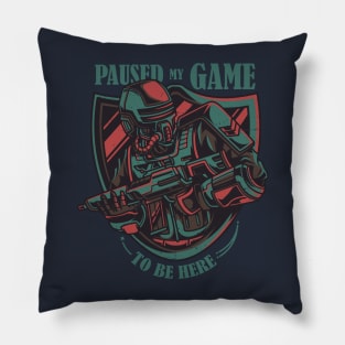 I Paused My Game to Be Here Video Games Pillow
