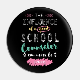 School Counselor Appreciation Gifts - The influence can never be erased Pin