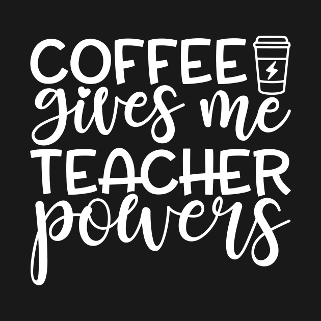 Coffee gives power - funny teacher joke/pun (white) by PickHerStickers