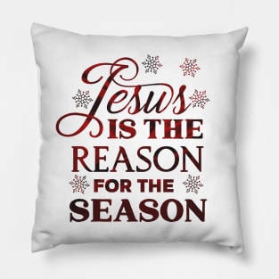 Jesus is the reason for the Season Pillow