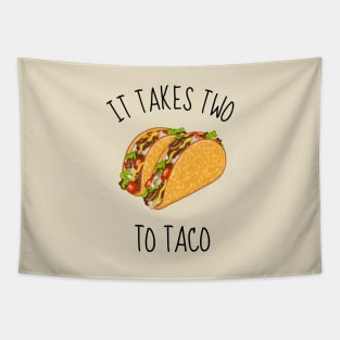 It Takes Two To Taco Funny Tacos Tapestry