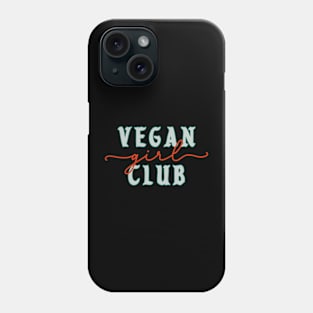 Vegan Girl Club Phone Case