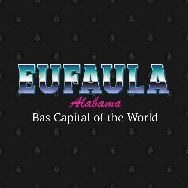 Eufaula Alabama Bas Capital Of The World by ComarMart