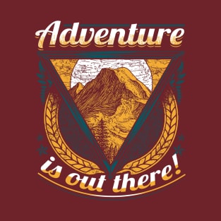 Hiking Adventure Is Out There T-Shirt