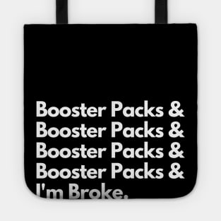 Booster Packs & Booster Packs & Booster Packs & Broke Tote