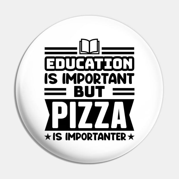 Education is important, but pizza is importanter Pin by colorsplash