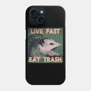 Possum: Live Fast, Eat Trash Phone Case