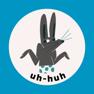 UH-HUH Bunny Minimal T-Shirt