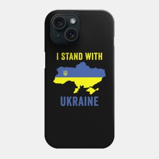 I Stand With Ukraine, Ukraine Map Phone Case