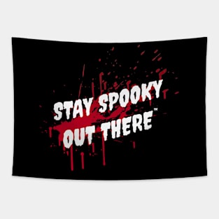 Stay Spooky Out There! Tapestry