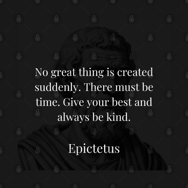 Epictetus's Directive: Time, Effort, and Kindness in Creation by Dose of Philosophy