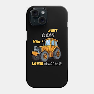 Just A Boy Who Loves Tractors Phone Case