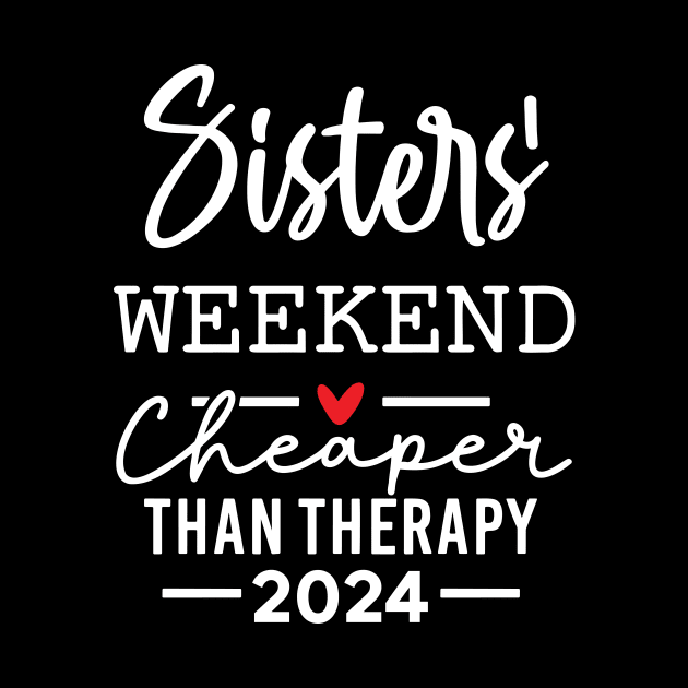 Sisters Weekend Cheaper Than Therapy by Space Club