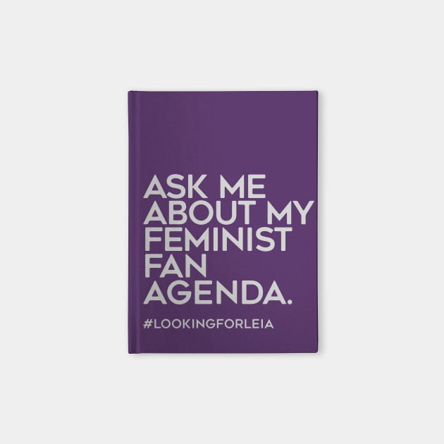 ASK ME ABOUT MY FEMINIST FAN AGENDA