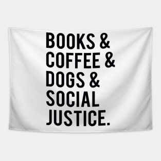 books and coffee and dogs and social justice Tapestry