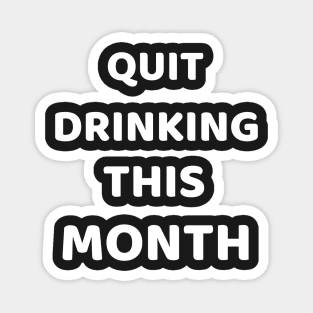 quit drinking this month Magnet