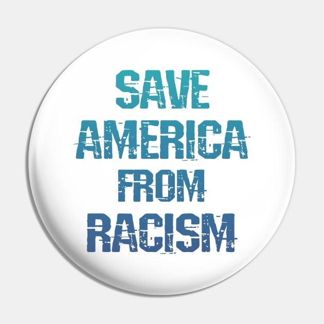 Save America from racism. End systemic racism. Defund the police. We all bleed red. Race equality. End police brutality. Fight white supremacy. Anti-racist. Vote against Trump Pin by IvyArtistic