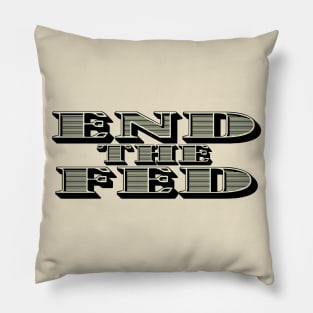 End The Fed Pillow