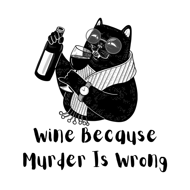 Wine Because Murder is Wrong by Truly