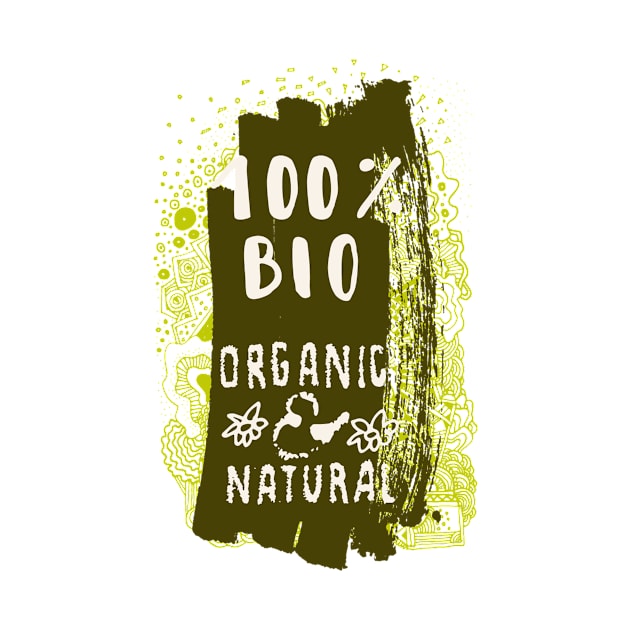 100% Bio Organic And Natural by LaarniGallery