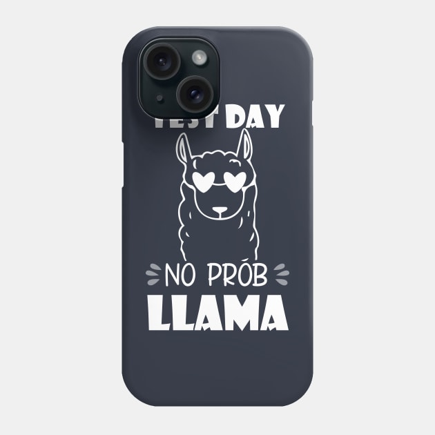 Test Day No Prob-llama Funny Exam Day Test Phone Case by chidadesign