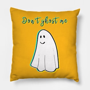 Don't ghost me Pillow