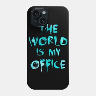 The world is my office Phone Case