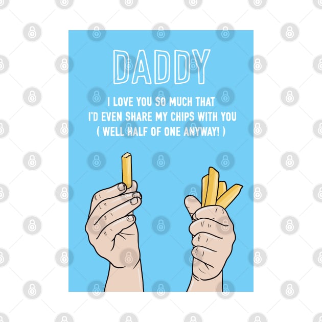 Daddy I'd Even Share My Chips With You by AdamRegester